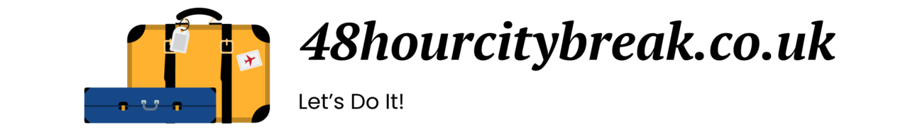 48 hour city break and short holiday ideas